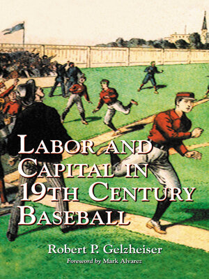 cover image of Labor and Capital in 19th Century Baseball